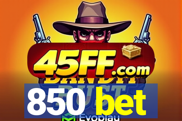850 bet